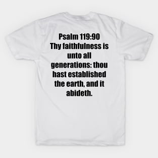 Psalm 119:90 King James Version (KJV) Bible Verse Typography T-Shirt